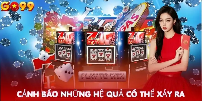 ca-cuoc-co-trach-nhiem-canh-bao-hau-qua