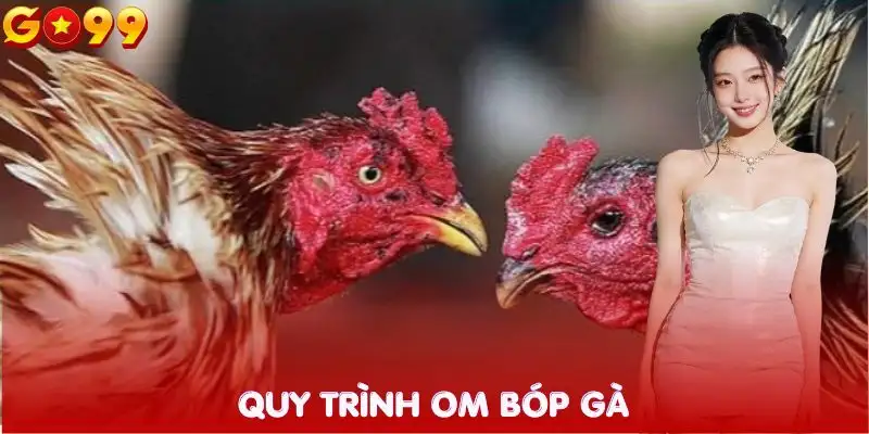 cach-om-bop-ga-da-quy-trinh