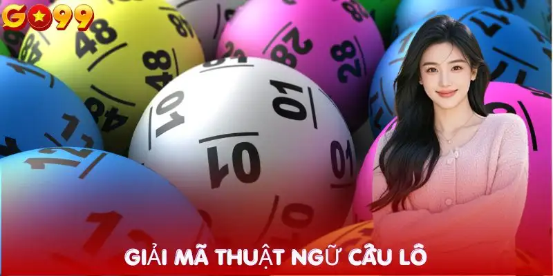 cau-lo-dep-giai-ma-thuat-ngu