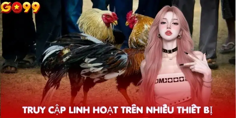 da-ga-go99-kha-nang-truy-cap-mot-cach-linh-hoat