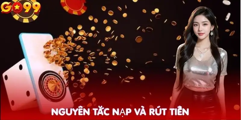 dieu-khoan-su-dung-ve-giao-dich-nap-rut-tien