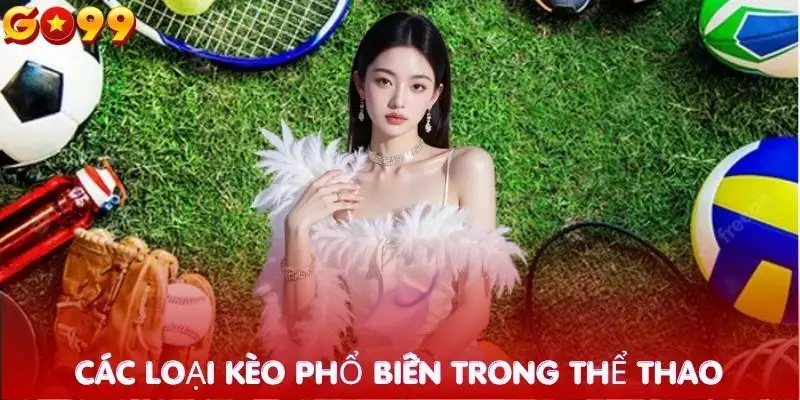 the-thao-go99-mot-so-loai-keo